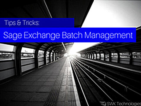 Sage Exchange Batch Management Tips & Tricks