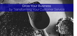 Grow Your Business by Transforming Your Customer Service - SWK Technologies